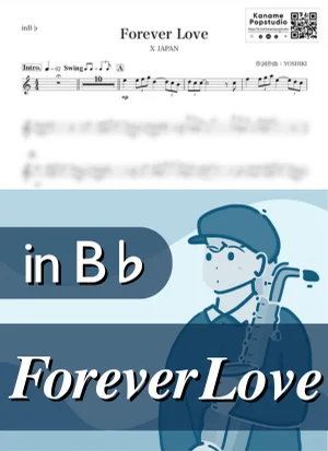 Forever Love ( inB♭/ フォーエバー・ラブ / エックスジャパン ) - X JAPAN by Kaname@Popstudio