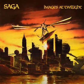Saga - Images at Twilight (Full Album)