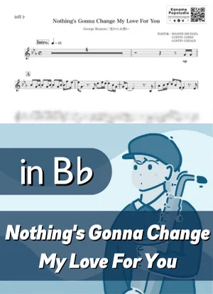 Nothing's Gonna Change My Love For You ( inB♭/ 変わらぬ想い ) - George Benson by Kaname@Popstudio