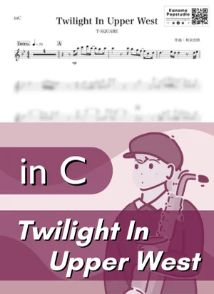 Twilight In Upper West ( inC / トワイライト・イン・アッパー・ウエスト / ティー・スクェア ) - T-SQUARE by Kaname@Popstudio