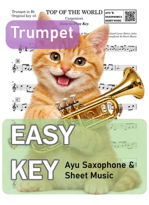 TOP OF THE WORLD - カーペンターズ (トランペット かんたんキー（原曲キー+5）) by Ayu Saxophone &amp; Sheet Music