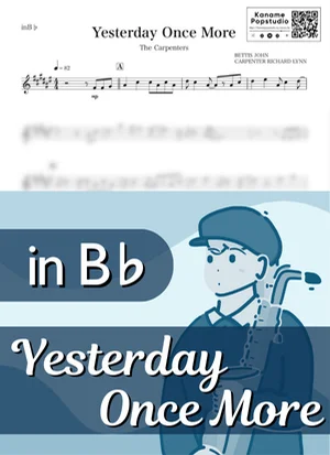 Yesterday Once More ( inB♭ / イエスタデイ・ワンス・モア / カーペンターズ ) - The Carpenters by Kaname@Popstudio