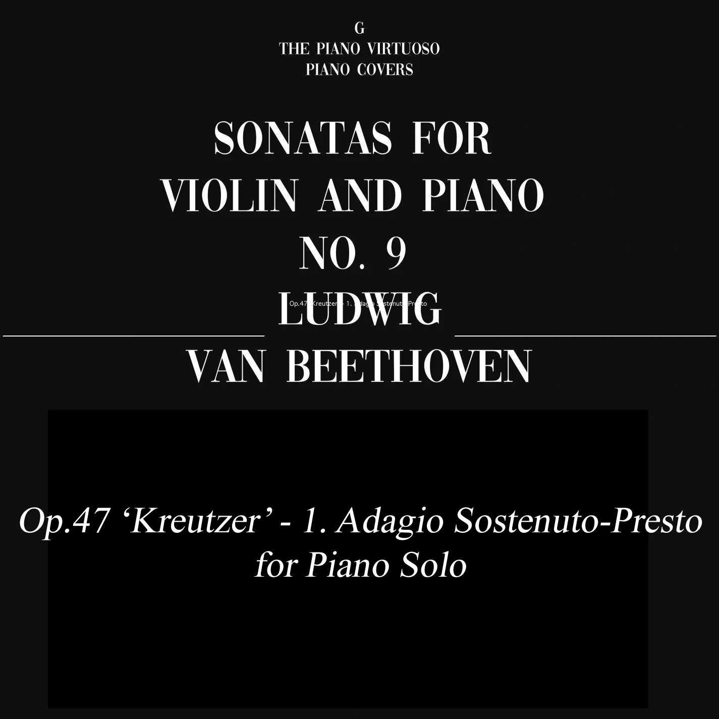 Violin Sonata No.9 A Major, Op.47 'Kreutzer' - Ludwig van Beethoven (1. Adagio Sostenuto-Presto - for Piano Solo With Fingering Original - arr by C. Czerny &amp; L. Winkler.) by poon