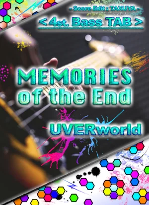 MEMORIES of the End - UVERworld (4弦ベース TAB譜) by TAXUYA