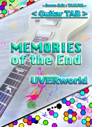 MEMORIES of the End - UVERworld (ギター TAB譜) by TAXUYA