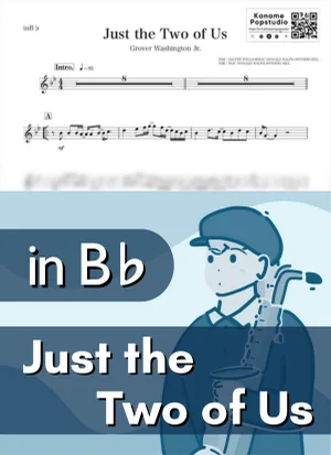 Just the Two of Us ( inB♭/ クリスタルの恋人たち ) - Grover Washington Jr. by Kaname@Popstudio