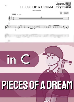 PIECES OF A DREAM ( inC / ピーシーズ・オブ・ア・ドリーム / ケミストリー ) - CHEMISTRY by Kaname@Popstudio