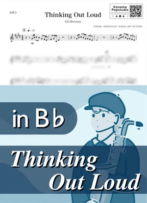 Thinking Out Loud ( inB♭ / シンキング・アウト・ラウド / エド・シーラン ) - Ed Sheeran by Kaname@Popstudio