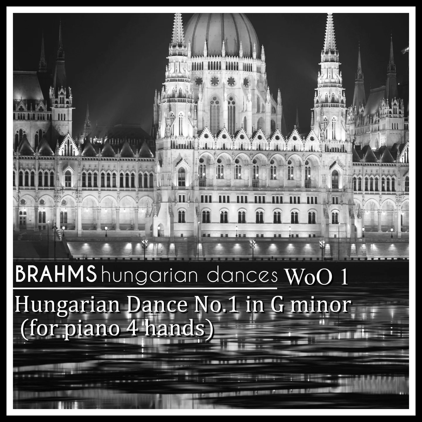 Hungarian Dance No.1 in G minor - Johannes Brahms ((for 2 pianos 4 hands) Original - 1. Allegro molto Score and Parts WoO 1) by poon