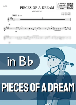 PIECES OF A DREAM ( inB♭ / ピーシーズ・オブ・ア・ドリーム / ケミストリー ) - CHEMISTRY by Kaname@Popstudio