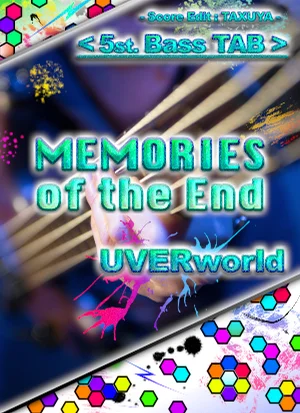 MEMORIES of the End - UVERworld (5弦ベース TAB譜) by TAXUYA