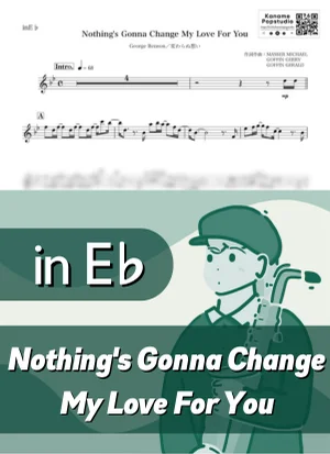 Nothing's Gonna Change My Love For You ( inE♭ / 変わらぬ想い ) - George Benson by Kaname@Popstudio