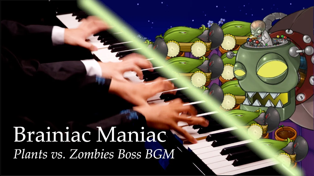 【四手联弹】Brainiac Maniac(Bilibili:我全场唯一真预言家) - 植物大战僵尸 by VulcanPiano