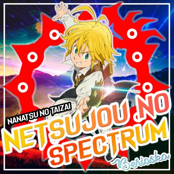 Netsujou no Spectrum - Yoshiki Mizuno (Nanatsu no Taizai OP 1 (Seven Deadly Sins) - For Piano Solo) by poon
