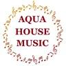 AQUA HOUSE MUSIC