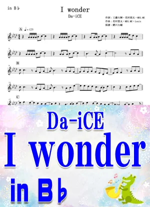 I wonder - Da-iCE by 鰐川大輔