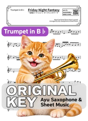 Friday Night Fantasy - Pierre Porte (in B♭｜トランペット等｜『金曜ロードショー』オープニングテーマ) by Ayu Saxophone &amp; Sheet Music