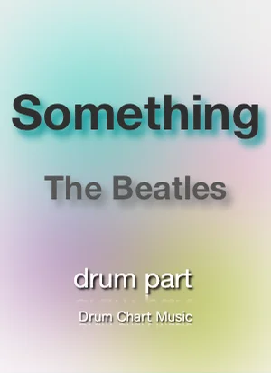 Something (完コピ譜) - The Beatles by Drum Chart Music